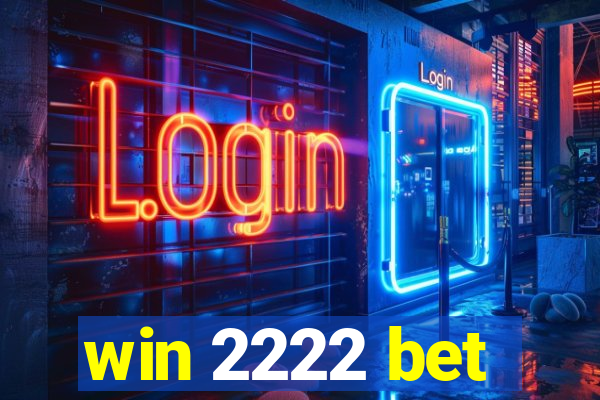 win 2222 bet